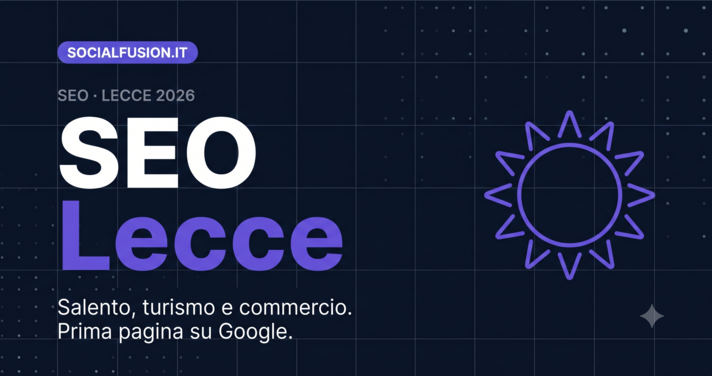 SEO Lecce - Posizionamento su Google nel Salento per aziende e PMI